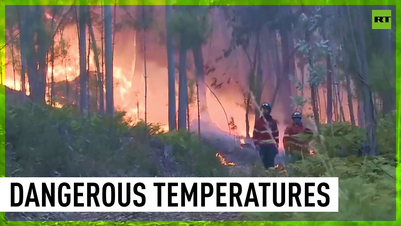 Extreme heat has over 2,000 firefighters taking on Portugal wildfires