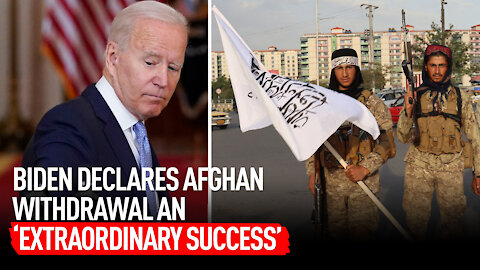 Biden Declares Afghan Withdrawal an 'Extraordinary Success'