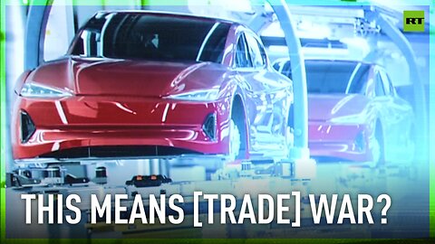Is EU moving towards trade war with China?