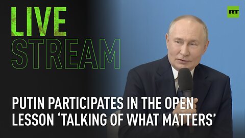 Putin participates in the open lesson ‘Talking of What Matters’
