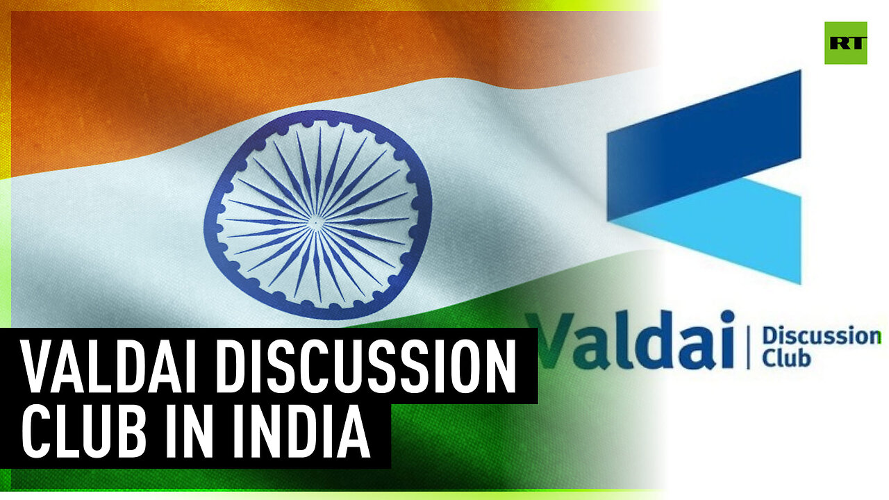 New Delhi hosts first-ever forum of the international Valdai Discussion Club
