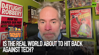 Is the real world about to hit back against tech? | Dominic Frisby