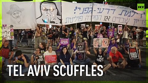 Scuffles erupt as protesters hit Tel Aviv streets yet again to demand hostage deal