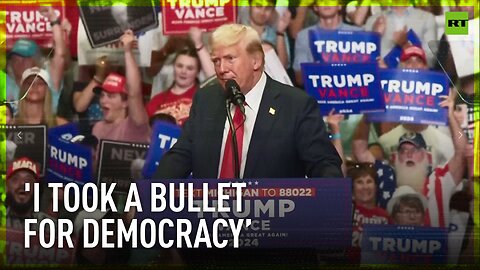 ‘Last week, I took a bullet for democracy’ – Trump