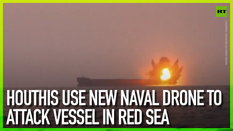 Houthis use new naval drone to attack vessel in Red Sea