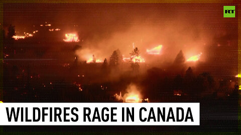 State of emergency declared in Canadian city of Kelowna over raging wildfires