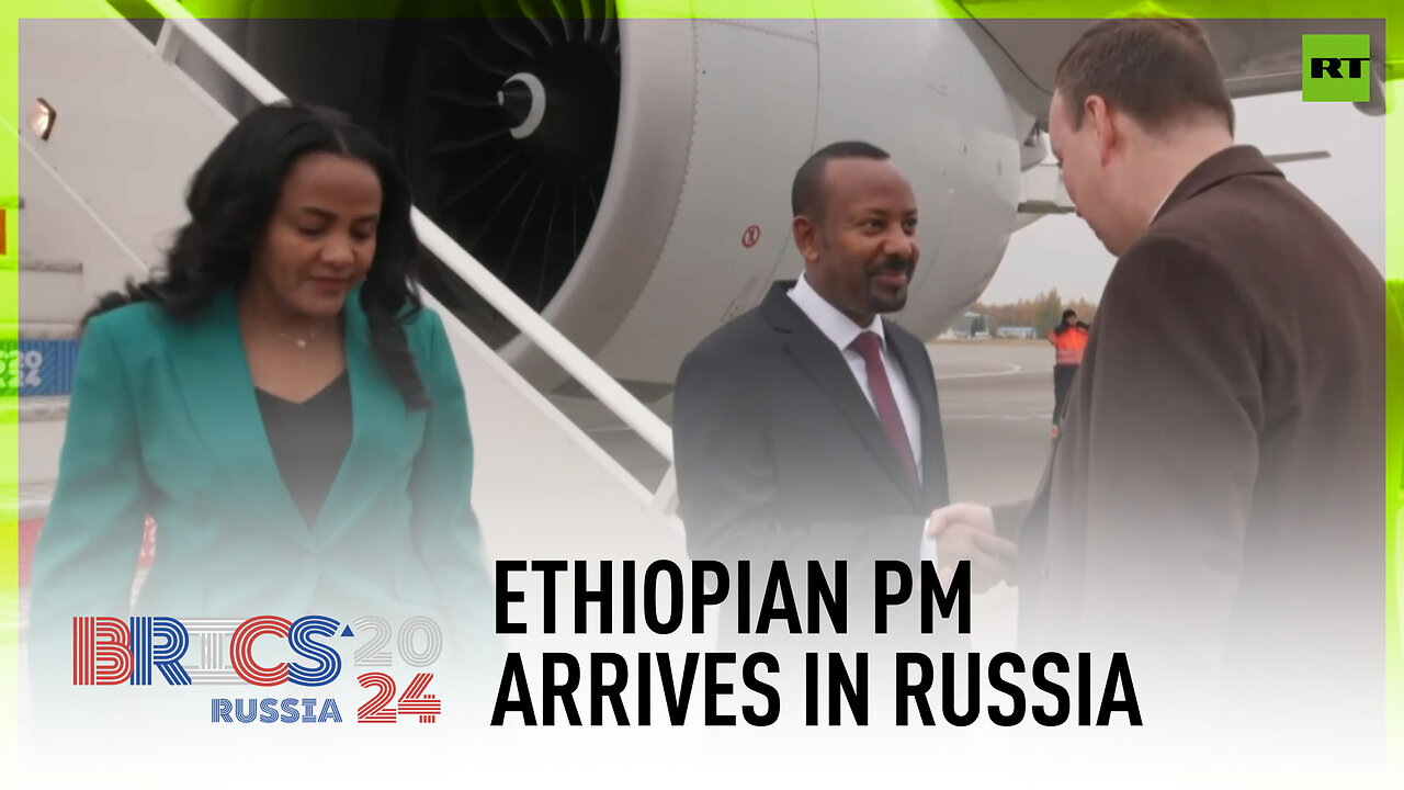 Ethiopian PM arrives in Kazan for BRICS 2024 Summit