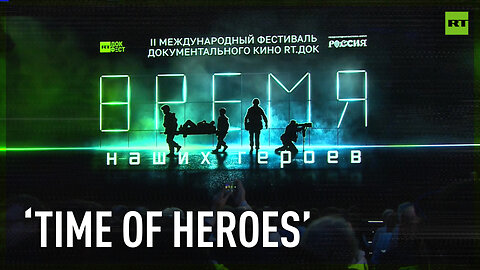‘Time of Heroes’: RT launches documentary festival dedicated to feats of Russian soldiers