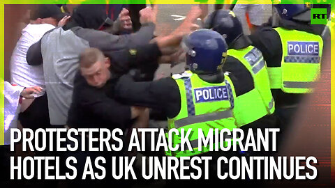 Protesters attack migrant hotels as UK unrest continues