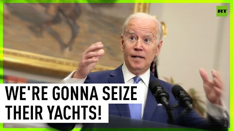 ‘We’re gonna seize their yachts’ - Biden plans to attain more of Russian oligarchs’ properties