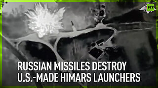 Russian missiles destroy US-made HIMARS launchers