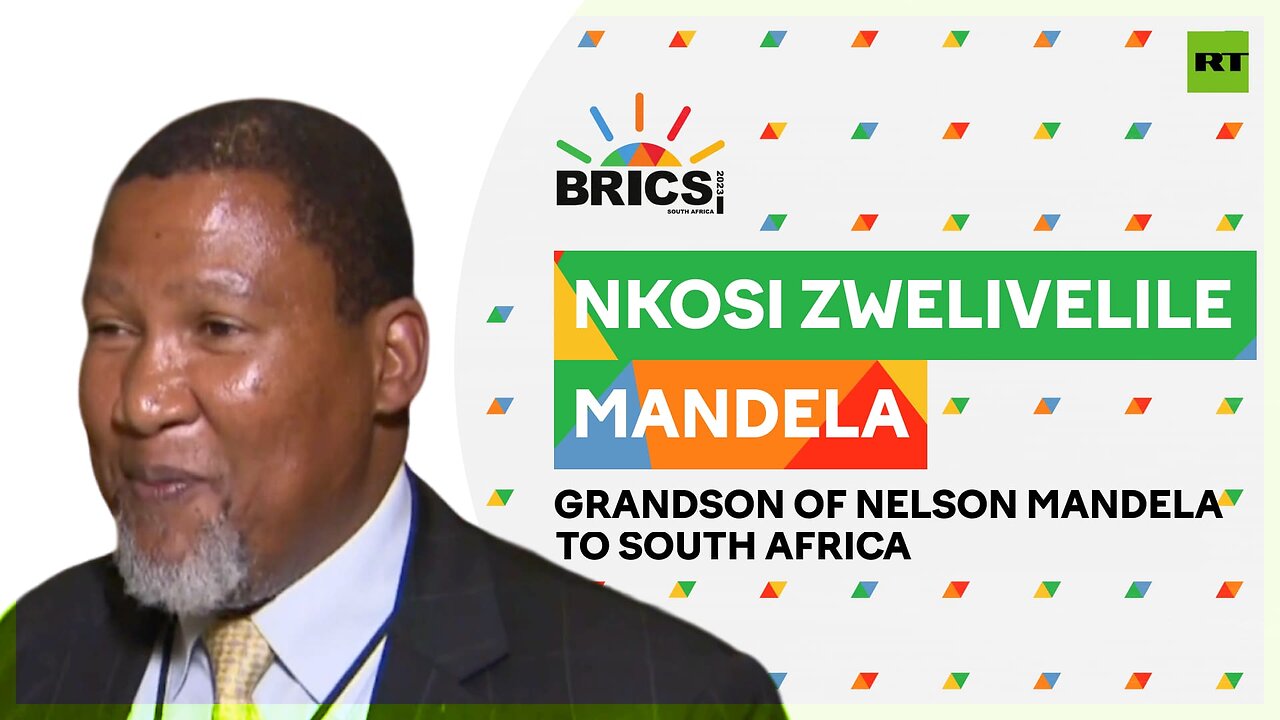 ‘BRICS is new alternative’ – Nkosi Zwelivelile Mandela