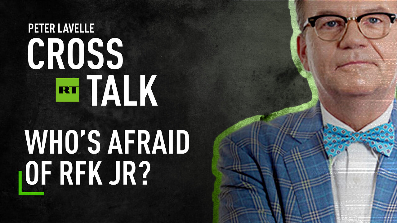 CrossTalk | Home Edition | Who's afraid of RFK Jr?