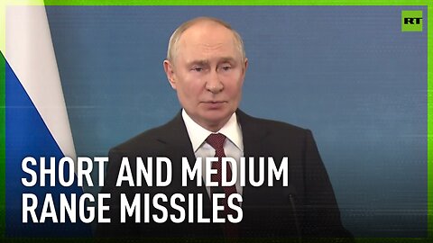 Russia considers itself authorized to produce short and medium range missiles just as the US – Putin