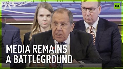 The media remains a key battleground in the West's aggressive campaign against Russia – Lavrov