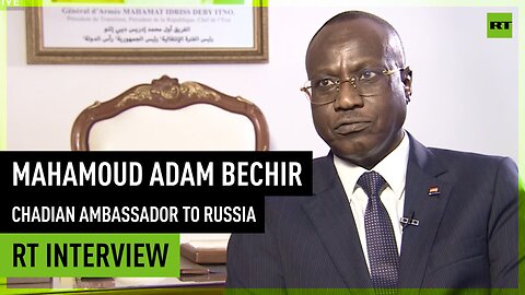 Russia wants to help Africa to keep its independence –Ambassador of Chad to Russia