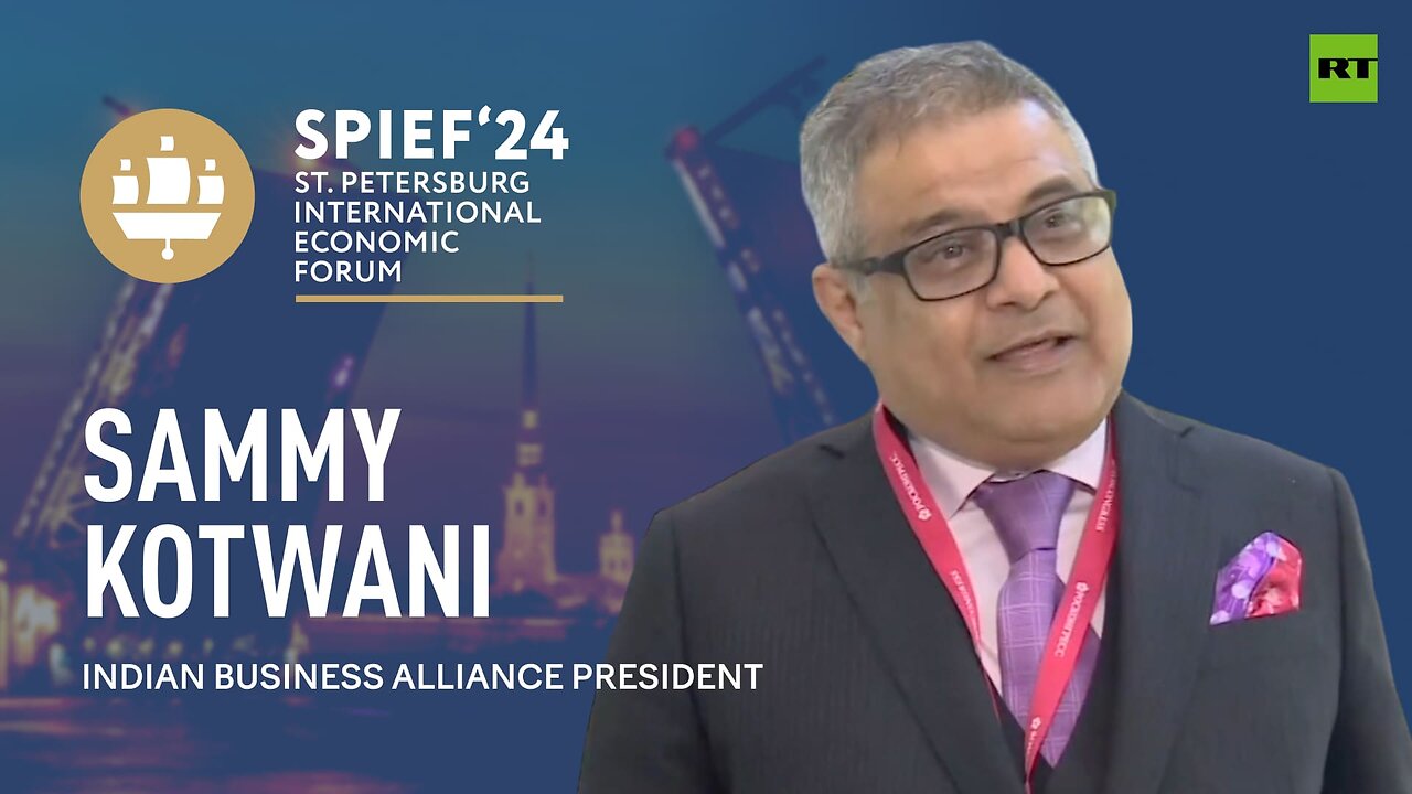 SPIEF 2024 | US media scares world with sanctions - Sammy Kotwani