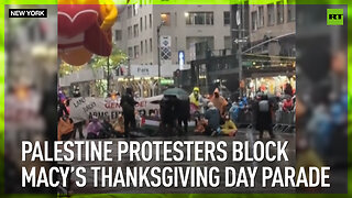 Palestine protesters block Macy’s Thanksgiving Day Parade