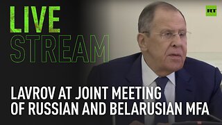 Lavrov attends joint meeting of Collegium of Russian and Belarusian MFA