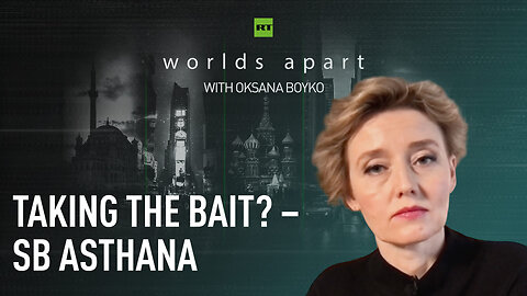 Worlds Apart | Taking the bait? – SB Asthana