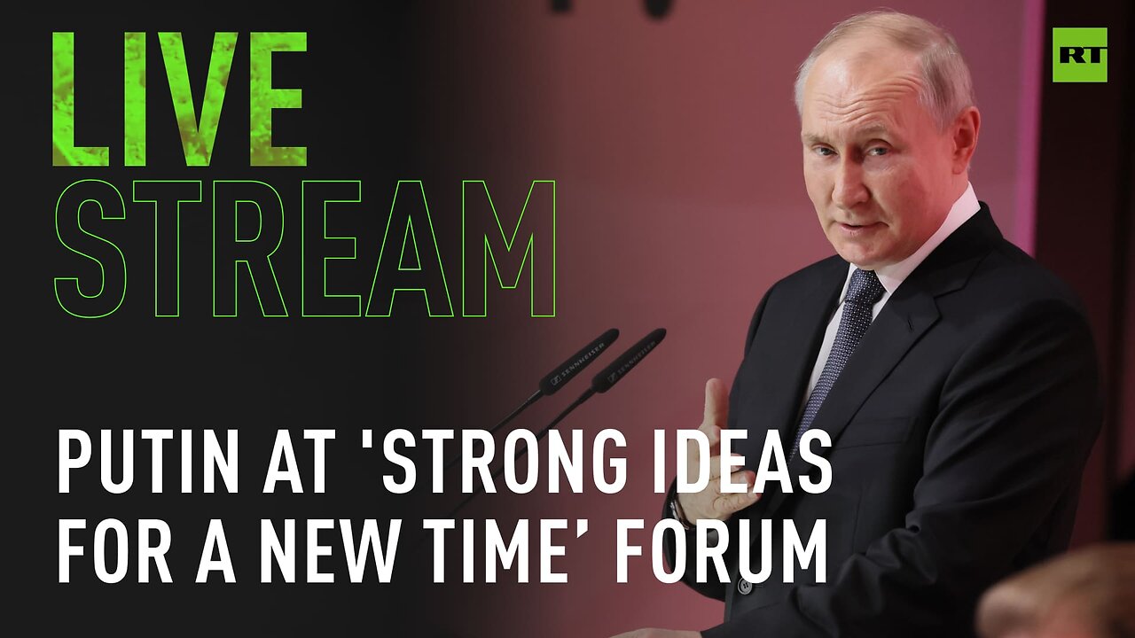 Putin participates in 'Strong Ideas for a New Time’ ASI plenary forum