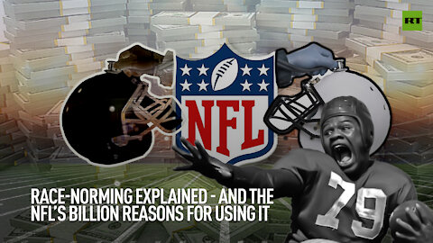 Race-norming explained - and the NFL's billion reasons for using it