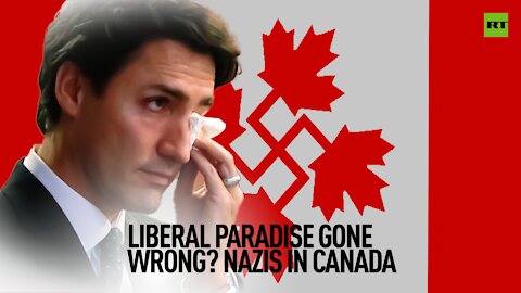 Liberal paradise gone wrong? Nazis in Canada