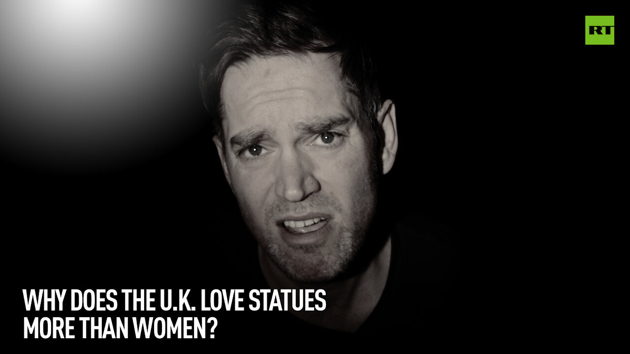 Why does the UK love statues more than women?