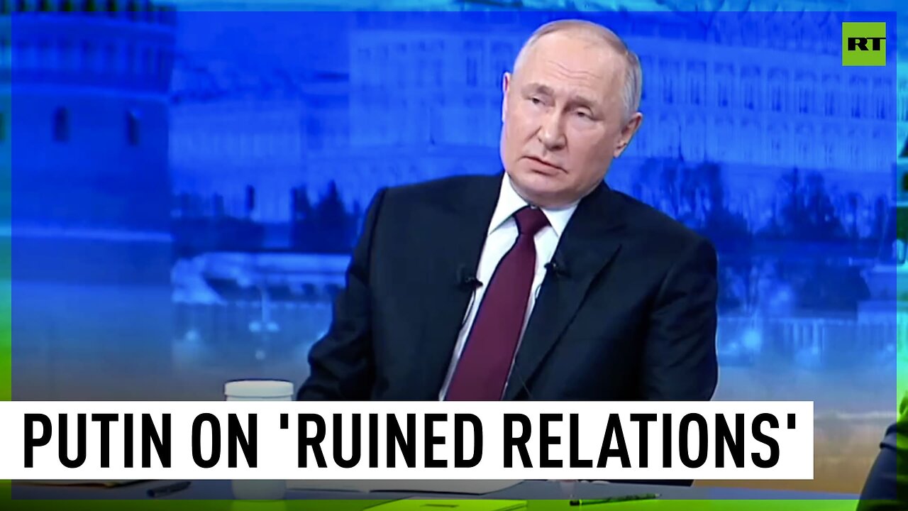 We did not ruin relations, they did – Putin on Ukraine conflict