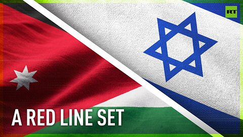 Jordan warns Israel that displacing West Bank residents would be seen as a declaration of war