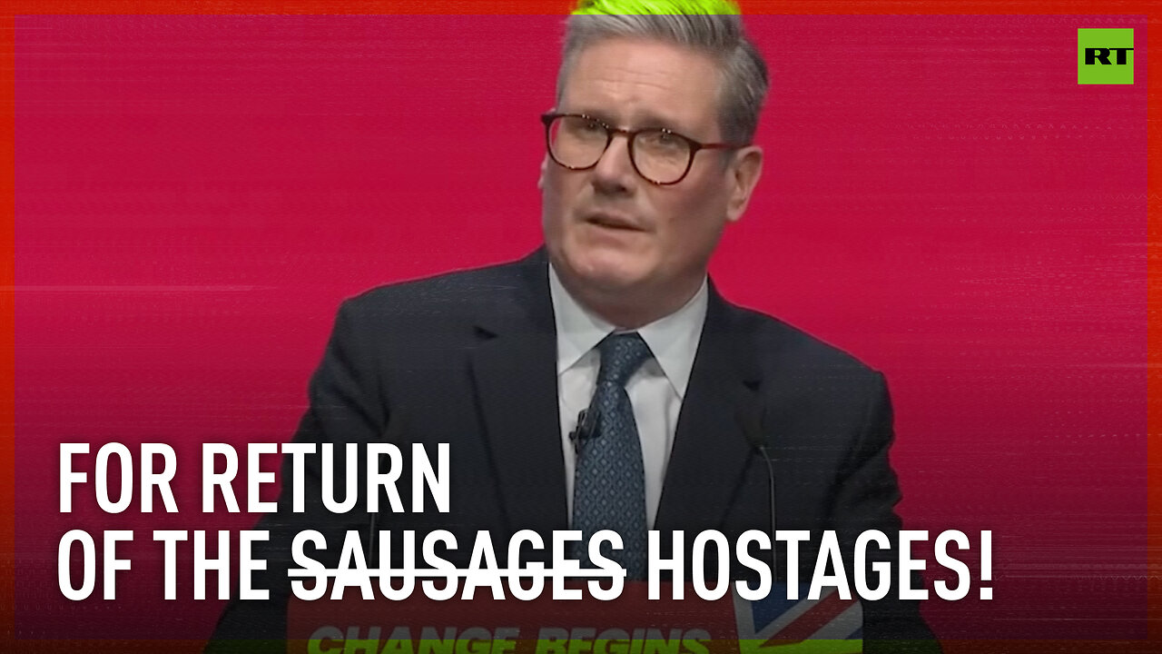 I call again… for return of the sausages… of the hostages! – UK PM