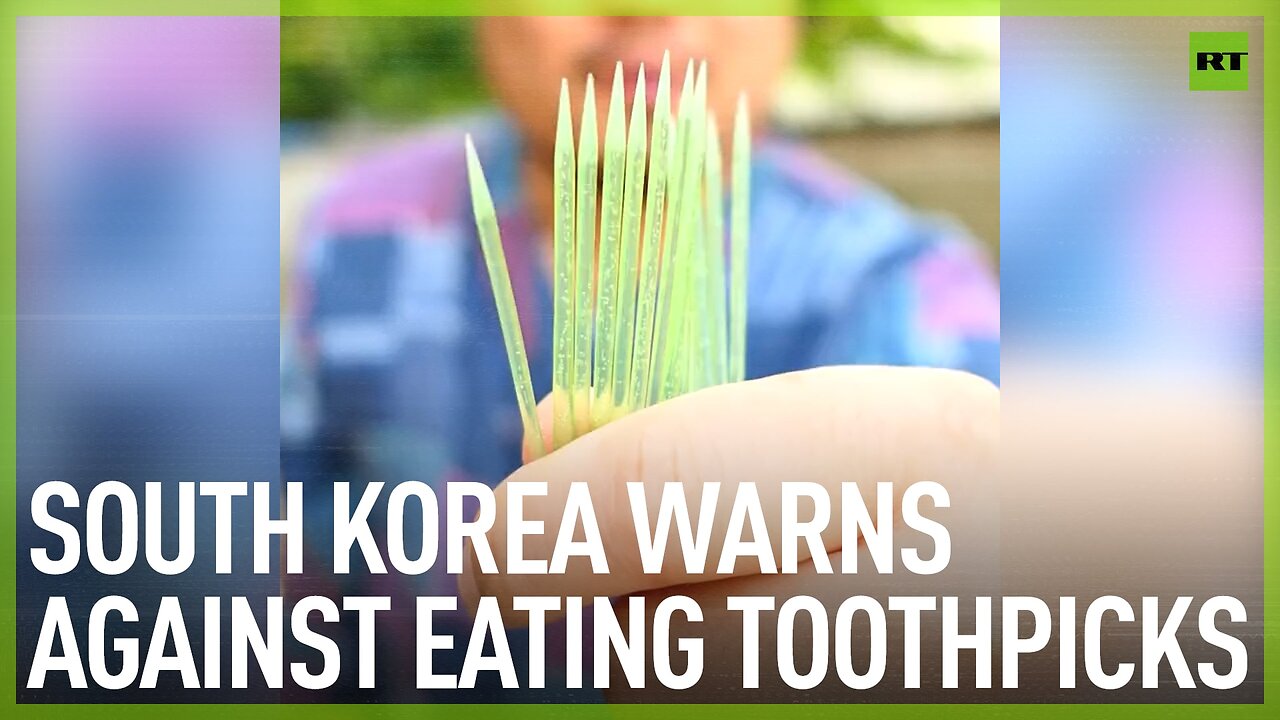 South Korea warns against eating toothpicks