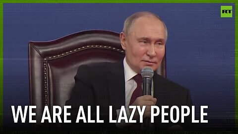 'We're all lazy people' | Putin on importance of pushing yourself to exercise