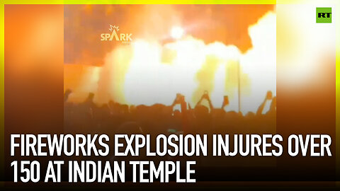 Fireworks explosion injures over 150 at Indian temple