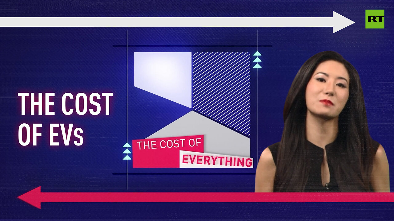 The Cost of Everything | The cost of EVs