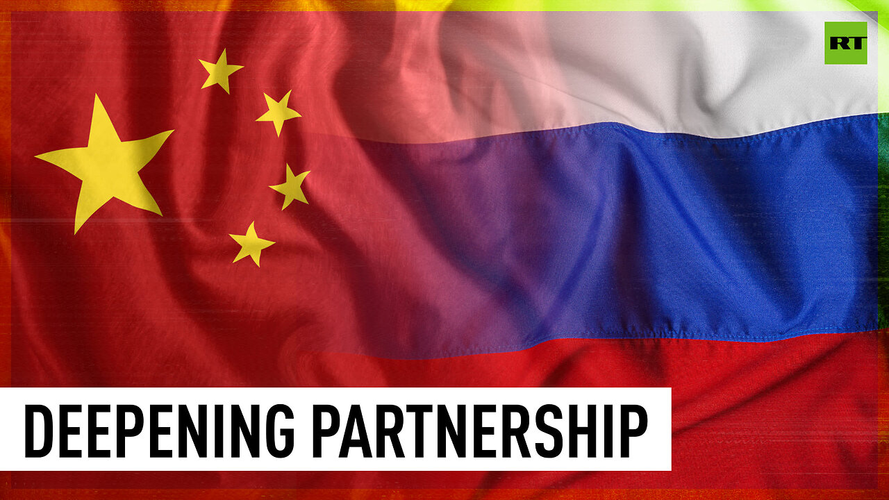 Ever-growing Russia-China ties spark hysteria among Western states