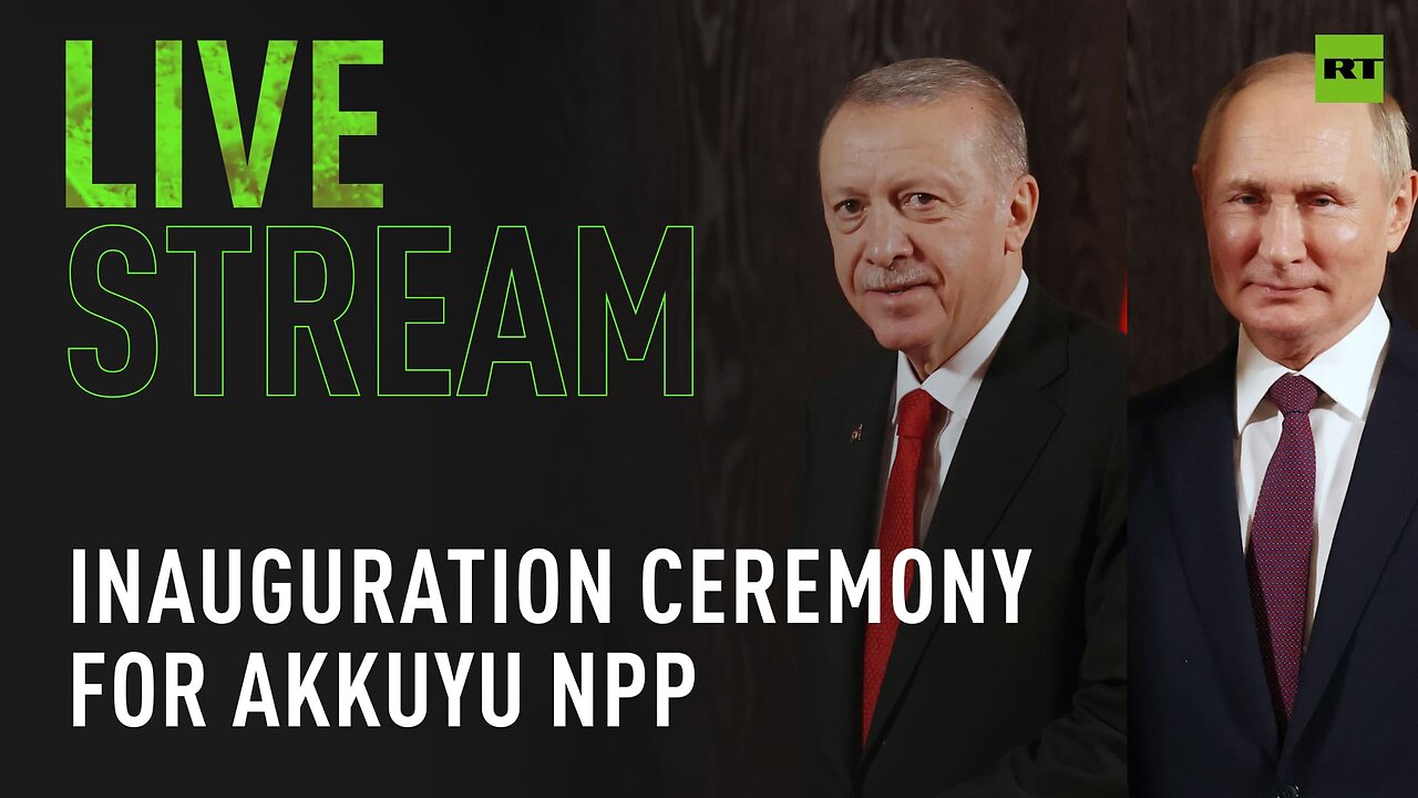 Putin and Erdogan take part in inauguration ceremony for 1st fuel delivery to Akkuyu NPP