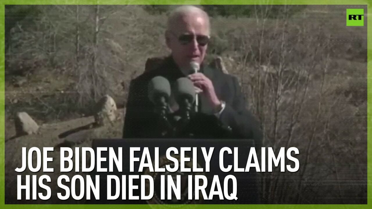 Joe Biden falsely claims his son died in Iraq