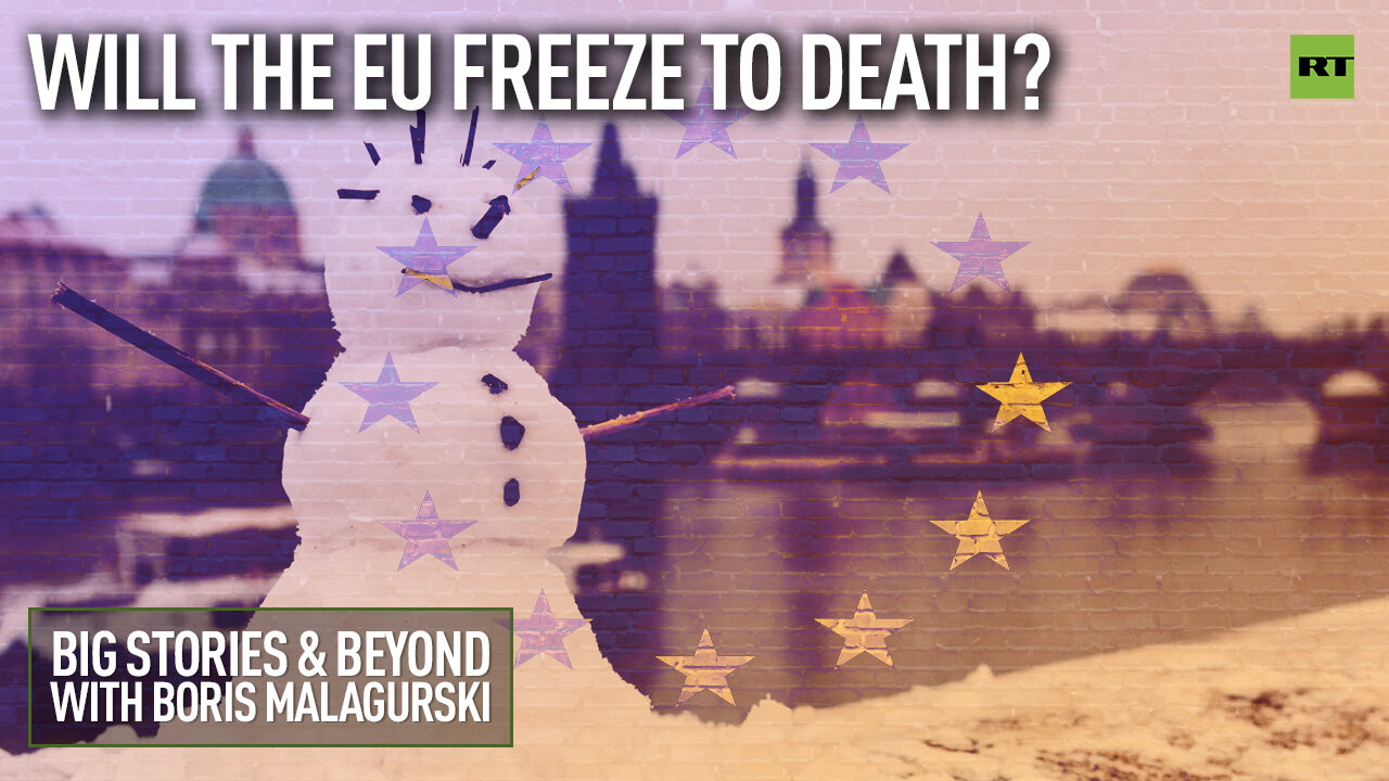 Will the EU Freeze to Death? | Big Stories & Beyond With Boris Malagurski
