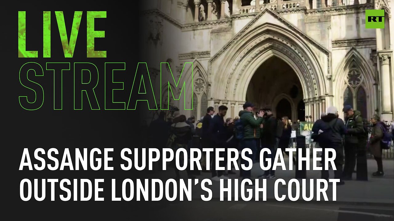 Supporters of Julian Assange gather outside London’s High Court