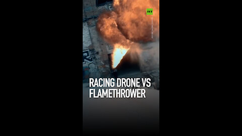 Racing drone vs. flamethrower