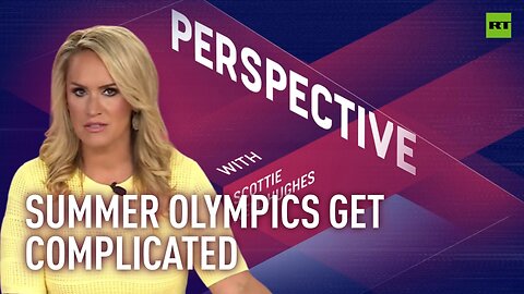 Perspective | Summer Olympics get complicated