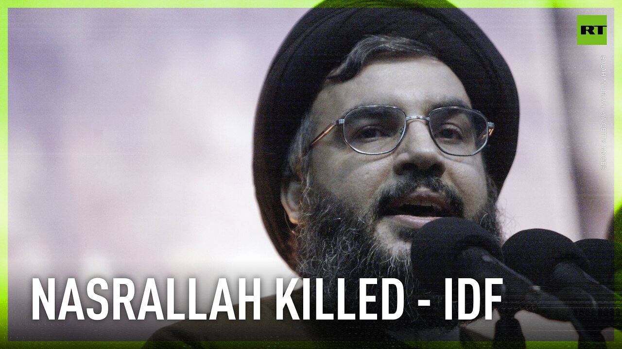 Hezbollah leader Hassan Nasrallah killed – Israeli military