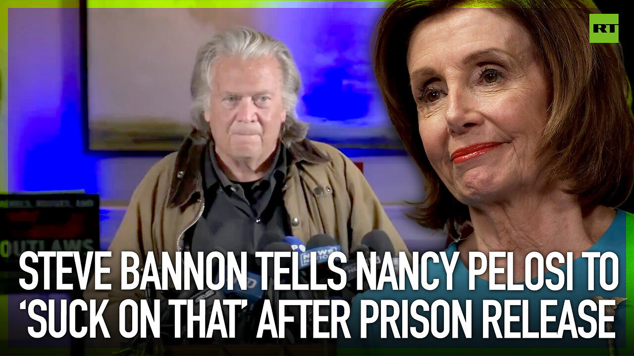 Steve Bannon tells Nancy Pelosi to ‘suck on that’ after prison release