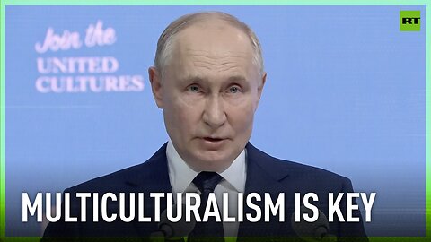 Multiculturalism is foundation of our national identity – Putin