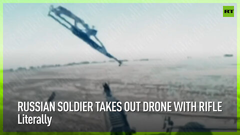 Russian soldier takes out drone with rifle, literally