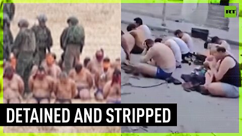 Detained Palestinians in Gaza forced to strip down to underwear