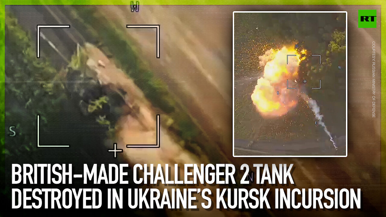 British-made Challenger 2 tank destroyed in Ukraine’s Kursk incursion