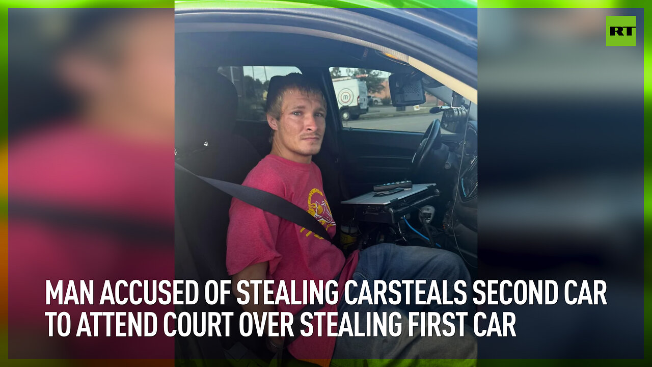 Man accused of stealing car steals second car to attend court over stealing first car