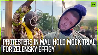 Protesters in Mali hold mock trial for Zelensky effigy